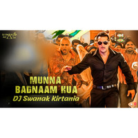 Munna Badnam Hua (Dance Mix) DJ Swanak Kirtania by DJ Swanak Kirtania Official