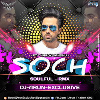 Soch_Soulful Rmx_DJArunExclusive. by DJ A-Rax