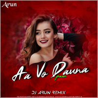 AA VO DAUNA PAAN - ARUN REMIX 2K20 by DJ A-Rax