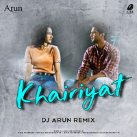 Khairiyat (Deep House) - DJ Arun Remix by DJ A-Rax