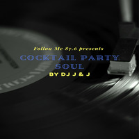 Cocktail Party &quot;Soul on Jazz&quot; by J&amp;J-EP 7 by FOLLOW ME ONE