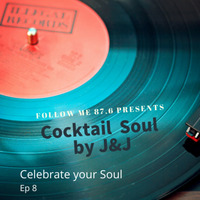 Cocktail Soul Ep8 Celebrate Your Soul by FOLLOW ME ONE