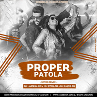 Proper Patola (Remix) - DJ Harshal HC (H7 Seven) X DJ Ritika SR X DJ Bhaiya BS by DJ H7 Seven