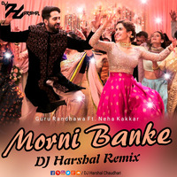 Morni Banke_Guru Randhawa Ft.Neha Kakkar (Remix) - DJ Harshal HC (H7 Seven) by DJ H7 Seven