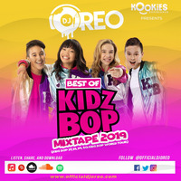 DJ Oreo's BEST of KIDZ BOP Mixtape 2019 by DJ Oreo
