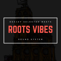 Deejay Selektah meets Root Vibes Sound System - Experimental Mix by Deejay Selektah