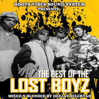 Roots Vibes Meets Selektah - The Best Of Lost Boyz Mix by Deejay Selektah