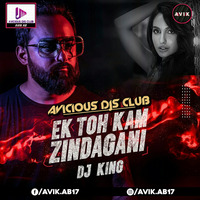 Ek Toh Kum Zindagani (Remix) - DJ KING _ Avicious DJs Club by Avicious DJs Club