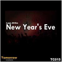 Lupa Afrika - New Year's Eve by Tomorrow Comes