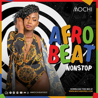 2019 Afrobeats Nonstop 4 [BONGO, GENGETONE, NAIJA, ETC] by DJ Mochi Baybee