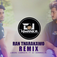 Ran Tharakawo Remix Dj Himanka ft Lahiru by DJ XTRO SL