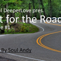 Soul Andy - just for the road voulme 1 by Soulful DeeperLove sessions