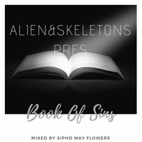 Book Of Sins 1st Chapter Mixed By M Sipho May by Alien & Skeletons