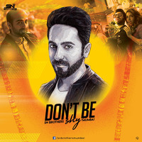 Dont Be Shy ( Remix ) - SN Brothers Mumbai by SN BROTHERS MUMBAI