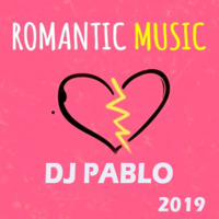 Dj Pablo - Romantic Music 2019 by djpablo PativilcaPeru