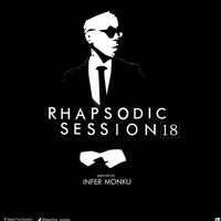 Rhapsodic Session #18 A (Guest Mix by Infer Monku) by Rhapsodic Sessions Podcast