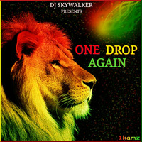 DJ Skywalker - One Drop Again by DJ Skywalker