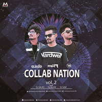 Collab Nation Vol.2 - Dj Sajid x Dj Saif x Dj Ashif H