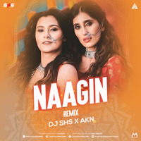 NAAGIN (REMIX) - DJ SHS &amp; AKN by Music Holic Records