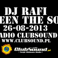 DJ RAFI - BETWEEN THE SOUNDS 26.08.2013 (RADIO CLUBSOUND www.clubsound.pl) by DJ RAFI