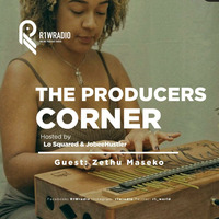 R1WRADIO_The Producer's Corner With Guest Zethu Maseko by R1Wradio