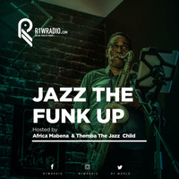 R1WRadio_Jazz The Funk Up EP1 by R1Wradio