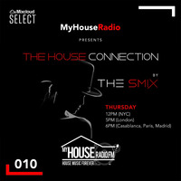 The House Connection #010, Live on MyHouseRadio (January 09, 2020) by The Smix