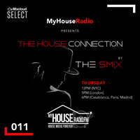 The House Connection #011, Live on MyHouseRadio (January 16, 2020) by The Smix
