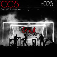 CCS #025 (2019 Shut Down) Part 1 by CandyColic Sessions