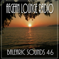 BALEARIC SOUNDS 46 by Aegean Lounge Radio