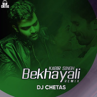 Kabir Singh - Bekhayali (DJ CHETAS Remix) by NONSTOP PROJECT