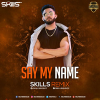 Say My Name - AKSHAY REMIX by Akshayaudio