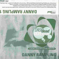 Drop Dead Gorgeous - Danny Rampling 95 A by sbradyman
