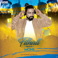 Filhall Tropical Mix By Mons by Dj Mons Official