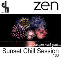 Sunset Chill Session 100 (Zen Fm Belgium) (Year Mix 2019) by Dave Harrigan
