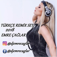 Türkçe Remix Set 2018 [Emre Çağlar Türkçe Pop 2018 Mix Turkish Pop] by Emre Çağlar Officiall ✪