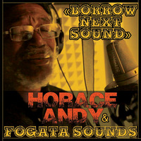 Horace Andy - Borrow Next Sound by selekta bosso