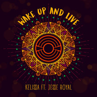 Kelissa - Wake Up and Live by selekta bosso