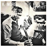 K'More - Ride With Me (Fogata Remix) by selekta bosso