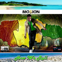 Mo$ion - How We Roll by selekta bosso