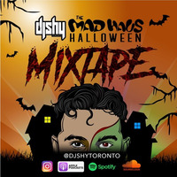 DJ SHY - THE MAD HAUS HALLOWEEN MIXTAPE (Explicit Content) by VYBZ SESSION RADIO