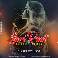 Sari Raat Pahage (Remix) Dj Kapil Exclusive by Dj Kapil Exclusive