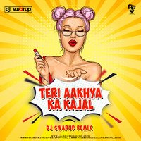 Teri Aakhiya Ka Kajal (Remix) - DJ Swarup by AIDL Official™