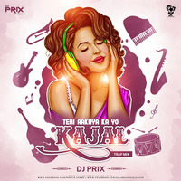 Teri Aakhya Ka Yo Kajal (Trap Mix) - DJ Prix by AIDL Official™