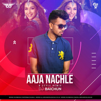 Aaja Nachle (B-Style Remix) - DJ Baichun by AIDL Official™