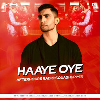 Haaye Oye (Radio Squashup Mix) - Afterhours by AIDL Official™