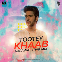 Tootey Khaab (Trap Mix) - Armaan Malik - DeRAWAT by AIDL Official™