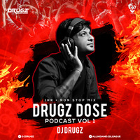 Drugz Dose Podcast Volume 1 - DJ Drugz by AIDL Official™