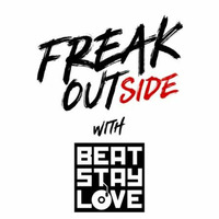 Stream DnB presents: FreakOutSide with Beat.Stay.Love by Bright Soul Music