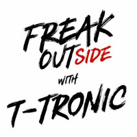 Stream DnB presents: FreakOutSide with T-Tronic by Bright Soul Music